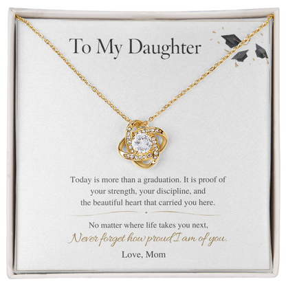 To My Daughter – Graduation Love Knot Necklace – I'm Proud of the Woman You've Become
