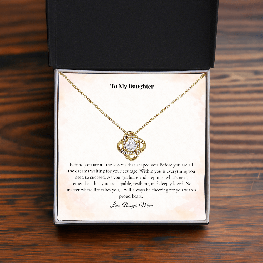 To My Daughter — Graduation Necklace — Behind You, Before You, Within You