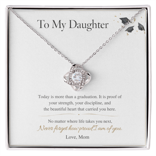 To My Daughter – Graduation Love Knot Necklace – I'm Proud of the Woman You've Become