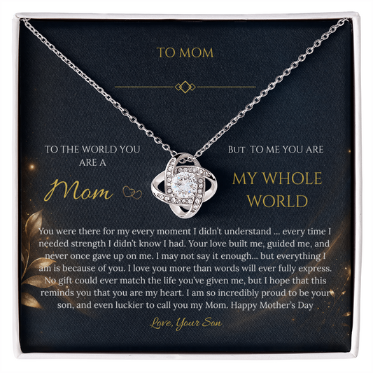 “To My Mom – My Whole World” Necklace Gift - From Son - Mother's Day Gift