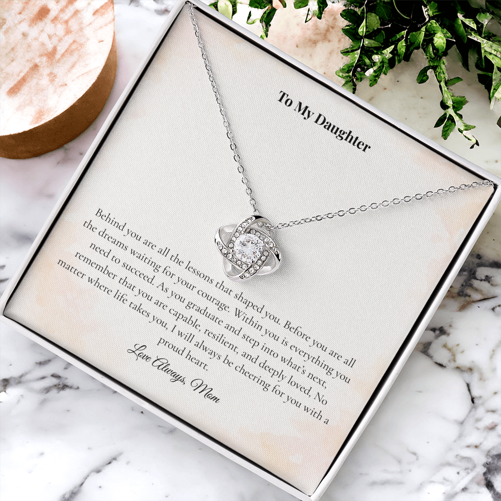 To My Daughter — Graduation Necklace — Behind You, Before You, Within You