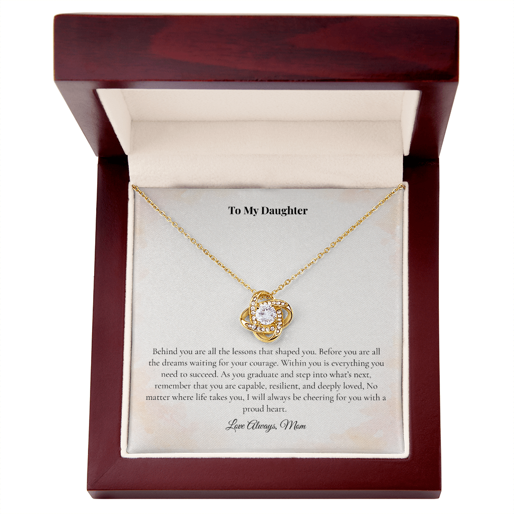 To My Daughter — Graduation Necklace — Behind You, Before You, Within You