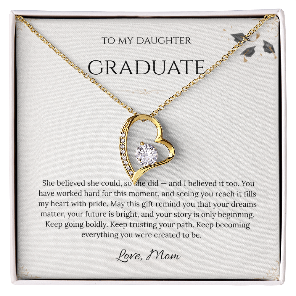 To My Daughter – Graduation Forever Love Necklace – She Believed She Could