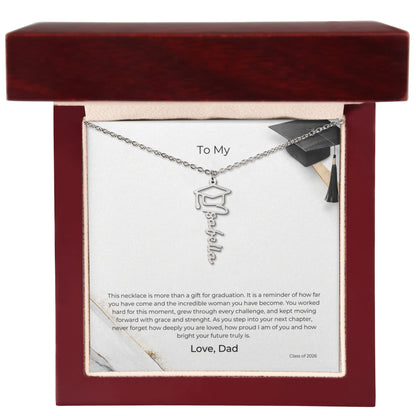 To My Daughter – Graduation Name Cap Necklace – Proud of the Woman You've Become - From Dad