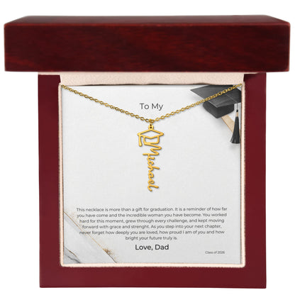 To My Daughter – Graduation Name Cap Necklace – Proud of the Woman You've Become - From Dad