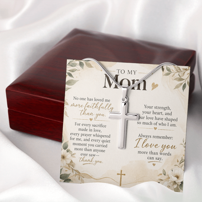 To My Mom – No One Has Loved Me More Faithfully Than You | Artisan Cross Necklace