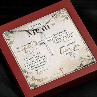 To My Mom – No One Has Loved Me More Faithfully Than You | Artisan Cross Necklace